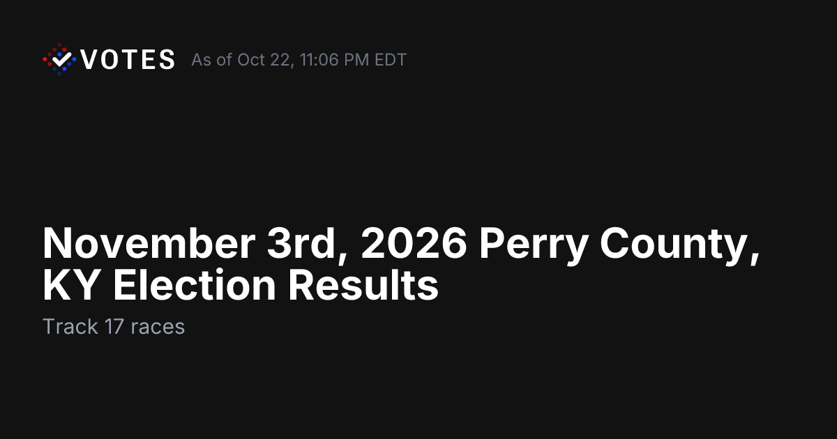 November 3rd, 2026 Perry County, KY Election Results | DDHQ