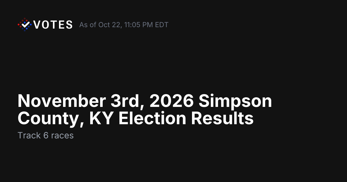 November 3rd, 2026 Simpson County, KY Election Results | DDHQ