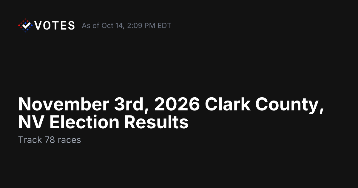 November 3rd, 2026 Clark County, NV Election Results | DDHQ