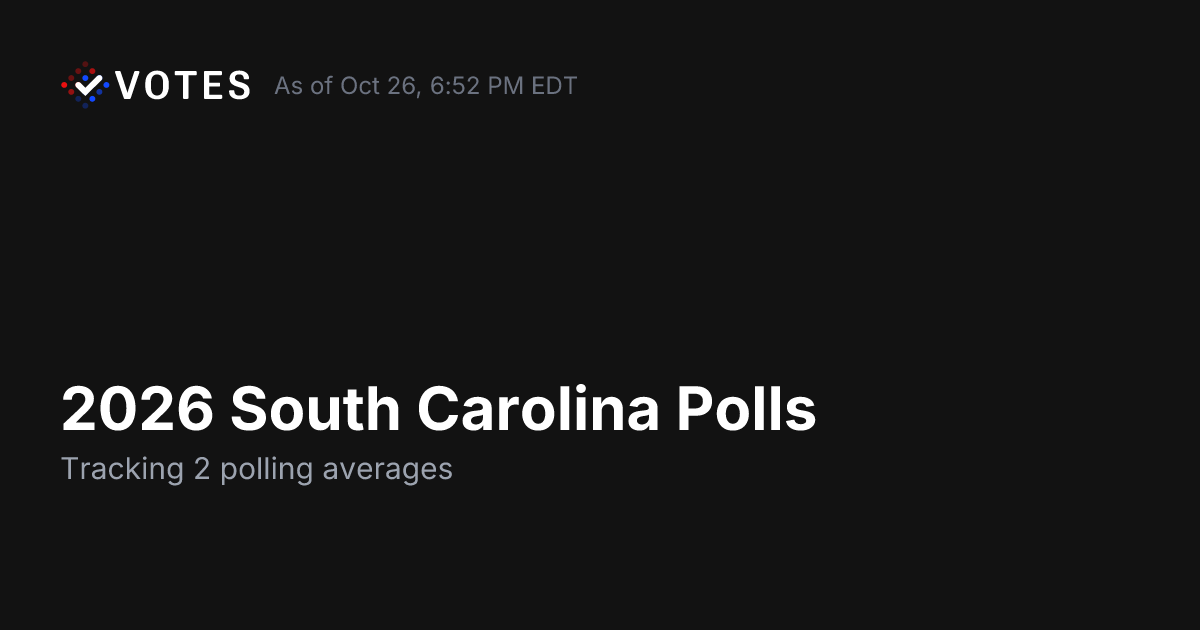 2026 South Carolina Polls | DDHQ