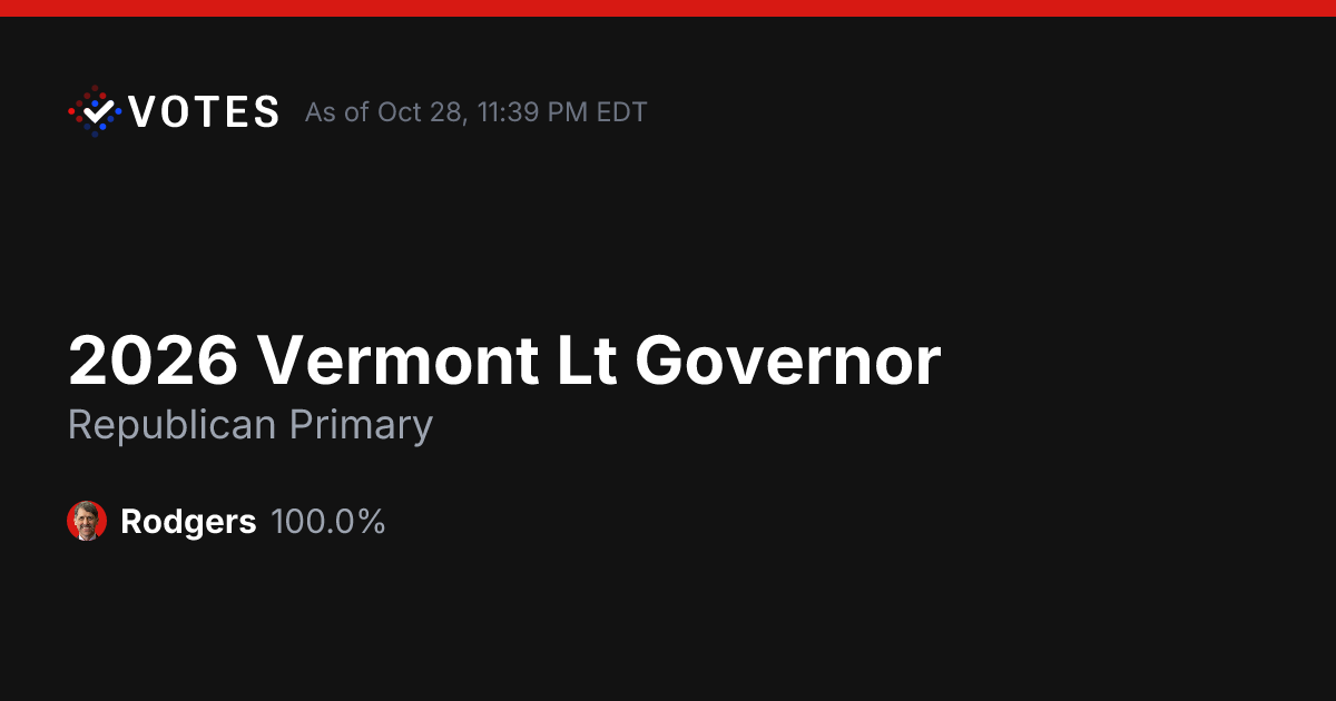 2026 Vermont Lt Governor Live Election Results | DDHQ
