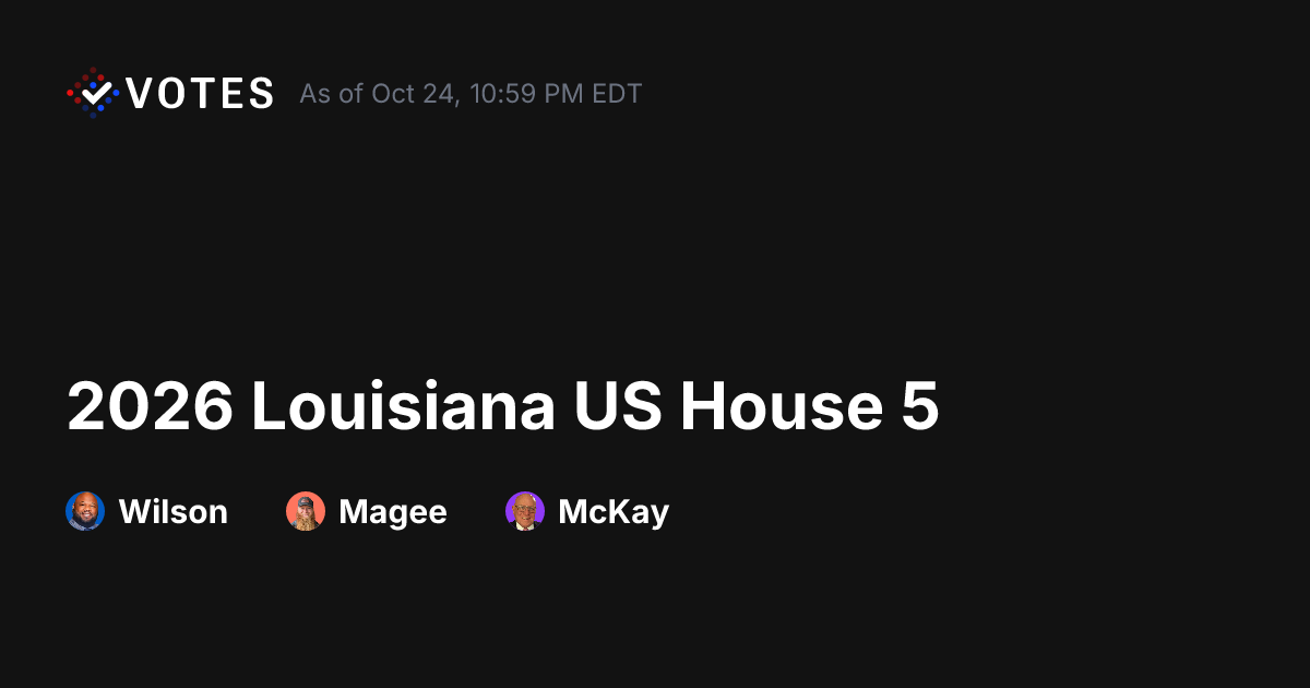 2026 LA US House 5 General Election Early Voting | DDHQ
