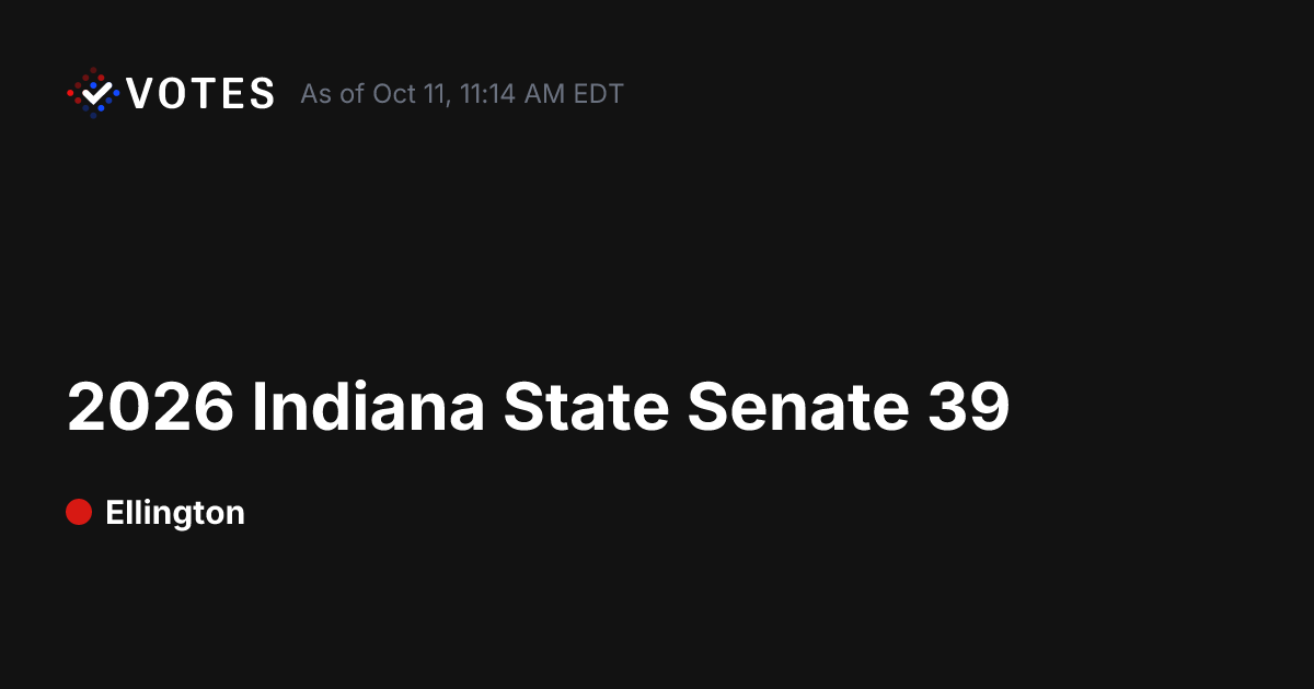 2026 Indiana State Senate 39 General Election Results | DDHQ