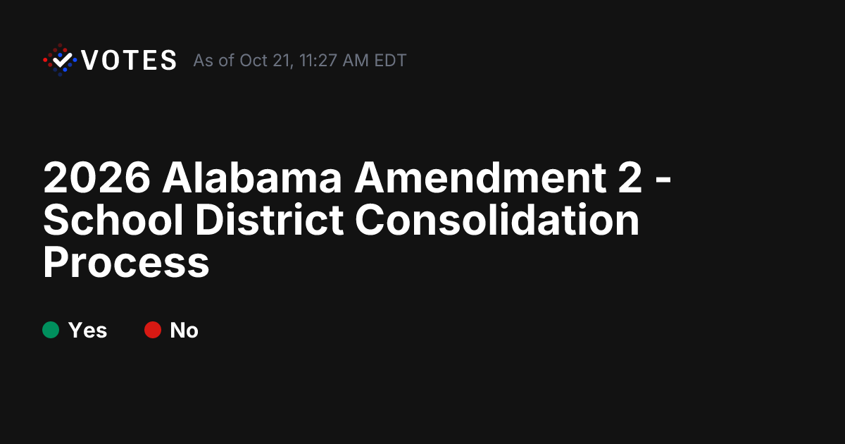 2026 Alabama Amendment 2 - School District Consolidation Process ...