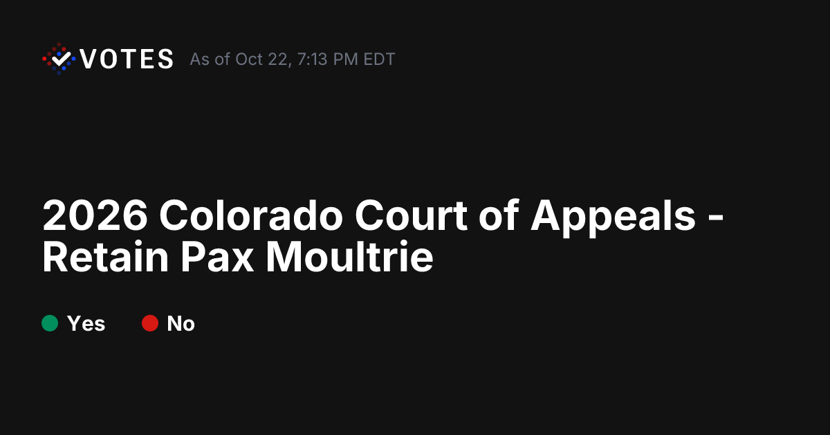 2026 Colorado Court of Appeals - Retain Pax Moultrie Early Voting | DDHQ